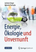 Cover: Energie, &Ouml;kologie und Unvernunft - Springer Spektrum