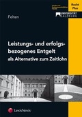 Cover: Leistungs- und erfolgsbezogenes Entgelt als Alternative zum Zeitlohn - LexisNexis Verlag ARD ORAC GmbH