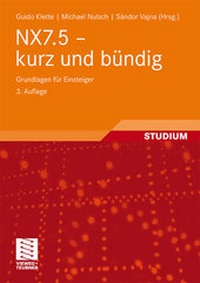 Abbildung von: NX7.5 - kurz und bündig - Vieweg+Teubner Verlag