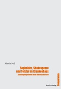 Cover: Sophokles, Shakespeare und Tolstoi im Krankenhaus - Studien Verlag