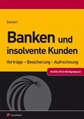 Cover: Die Bank und ihr insolventer Kunde - LexisNexis Verlag ARD ORAC GmbH