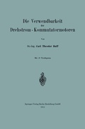 Cover: Die Verwendbarkeit der Drehstrom - Kommutatormotoren - Springer