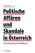 Cover: Politische Aff&auml;ren und Skandale in &Ouml;sterreich - Studien Verlag