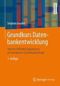 Abbildung von: Grundkurs Datenbankentwicklung - Springer Vieweg