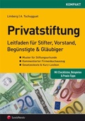 Cover: Die Privatstiftung - Leitfaden f&uuml;r Stifter, Vorst&auml;nde, Beg&uuml;nstigte & Gl&auml;ubiger - LexisNexis Verlag ARD ORAC GmbH