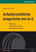 Cover: Arbeitsrechtliche Anspr&uuml;che von A - Z - LexisNexis Verlag ARD ORAC GmbH