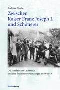 Cover: Zwischen Kaiser Franz Joseph I. und Sch&ouml;nerer - Studien Verlag