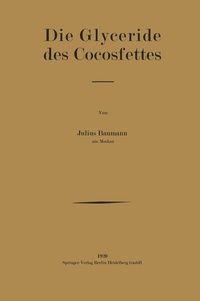 Abbildung von: Die Glyceride des Cocosfettes - Springer