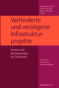 Cover: Verhinderte und verz&ouml;gerte Infrastrukturprojekte - Studien Verlag