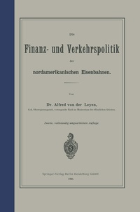 Abbildung von: Die Finanz- und Verkehrspolitik der nordamerikanischen Eisenbahnen - Springer