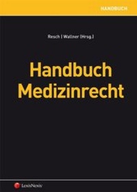 Abbildung von: Handbuch Medizinrecht - LexisNexis ARD ORAC