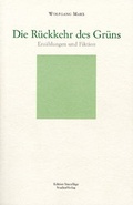 Cover: Die R&uuml;ckkehr des Gr&uuml;ns - Studien Verlag