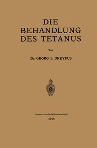 Abbildung von: Die Behandlung des Tetanus - Springer
