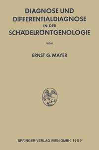 Abbildung von: Diagnose und Differentialdiagnose in der Schädelröntgenologie - Springer