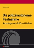 Cover: Die polizeiautonome Festnahme - LexisNexis Verlag ARD ORAC GmbH