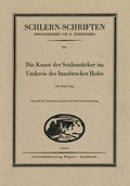 Cover: Die Kunst der Seidensticker im Umkreis des Innsbrucker Hofes - Universit&auml;tsverlag Wagner