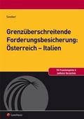 Cover: Grenz&uuml;berschreitende Forderungsbesicherung &Ouml;sterreich - Italien - LexisNexis Verlag ARD ORAC GmbH