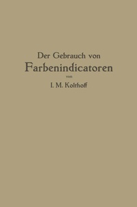 Abbildung von: Der Gebrauch von Farbenindicatoren - Springer