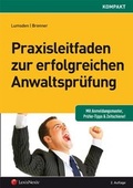 Cover: Praxisleitfaden zur erfolgreichen Anwaltspr&uuml;fung - LexisNexis Verlag ARD ORAC GmbH