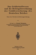 Abbildung von: Das Gefahrtarifwesen und die Beitragsberechnung der Unfallversicherung des Deutschen Reiches - Springer
