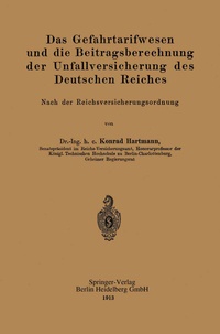 Abbildung von: Das Gefahrtarifwesen und die Beitragsberechnung der Unfallversicherung des Deutschen Reiches - Springer