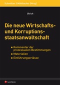 Cover: Die neue Wirtschafts- und Korruptionsstaatsanwaltschaft - LexisNexis Verlag ARD ORAC GmbH