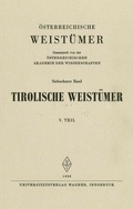 Cover: Tirolische Weist&uuml;mer, V. Teil (Unterinntal) - Universit&auml;tsverlag Wagner