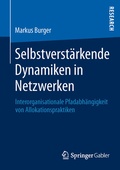 Cover: Selbstverst&auml;rkende Dynamiken in Netzwerken - Springer Gabler