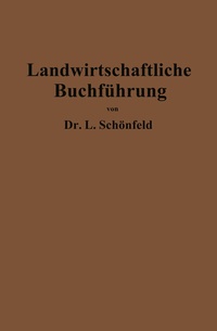 Abbildung von: Landwirtschaftliche Buchführung mit Einschluß der Bewertung und Betriebskalkulation - Springer