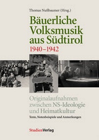 Abbildung von: Bäuerliche Volksmusik aus Südtirol 1940-1942 - Studien Verlag