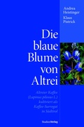 Cover: Die blaue Blume von Altrei - Studien Verlag