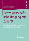Cover: Der wissenschaftliche Umgang mit Zukunft - Springer VS