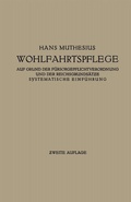 Abbildung von: Die Wohlfahrtspflege auf Grund der Fürsorgepflichtverordnung und der Reichsgrundsätze - Springer