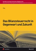 Cover: Das Bilanzsteuerrecht in Gegenwart und Zukunft - LexisNexis Verlag ARD ORAC GmbH