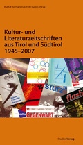 Cover: Kultur- und Literaturzeitschriften aus Tirol u. S&uuml;dtirol 1945-2007 - Studien Verlag