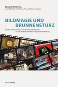 Cover: Bildmagie und Brunnensturz - Studien Verlag