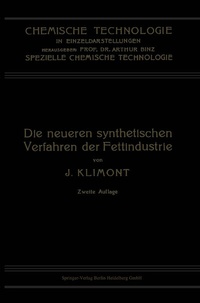 Abbildung von: Die Neueren Synthetischen Verfahren der Fettindustrie - Springer