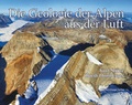 Cover: Die Geologie der Alpen aus der Luft - Weishaupt, H
