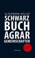 Cover: Schwarzbuch Agrargemeinschaften - Studien Verlag