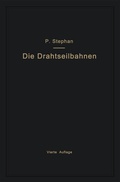 Cover: Die Drahtseilbahnen (Schwebebahnen) einschlie&szlig;lich der Kabelkrane und Elektroh&auml;ngebahnen - Springer