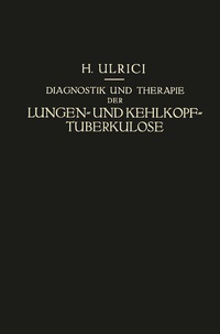 Abbildung von: Diagnostik und Therapie der Lungen- und Kehlkopf-Tuberkulose - Springer