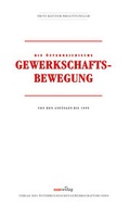 Cover: Die &ouml;sterreichische Gewerkschaftsbewegung - &Ouml;GB Verlag