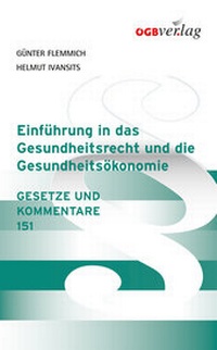 Abbildung von: Einführung in das Gesundheitsrecht und die Gesundheitsökonomie - ÖGB Verlag