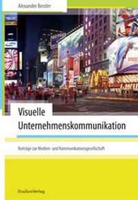 Abbildung von: Visuelle Unternehmenskommunikation - Studien Verlag