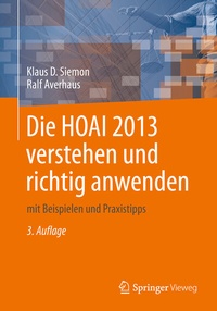 Abbildung von: Die HOAI 2013 verstehen und richtig anwenden - Springer Vieweg