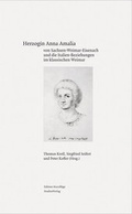 Cover: Herzogin Anna Amalia von Sachsen-Weimar-Eisenach und die Italien-Beziehungen im klassischen Weimar - Studien Verlag