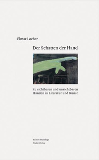 Enlarge image Cover: Der Schatten der Hand - Studien Verlag