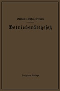 Cover: Betriebsr&auml;tegesetz vom 4. Februar 1920 nebst Wahlordnung, Ausf&uuml;hrungsverordnungen und Erg&auml;nzungsgesetzen (Betriebsbilanzgesetz, Aufsichtsratsgesetz und Wahlordnung) - Springer
