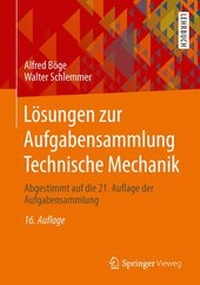 Bild vergrößern Bild: Lösungen zur Aufgabensammlung Technische Mechanik - Springer Vieweg