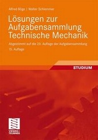 Bild vergrößern Bild: Lösungen zur Aufgabensammlung Technische Mechanik - Vieweg+Teubner Verlag